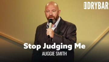 If You Don’t Have Kids, Don’t Judge My Parenting – Auggie Smith