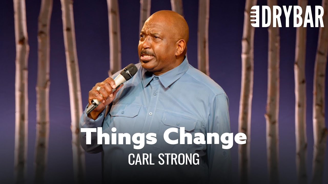 So Many Things Change When You Get Older – Carl Strong