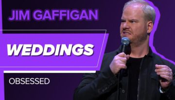 “Weddings” – Jim Gaffigan (Obsessed)