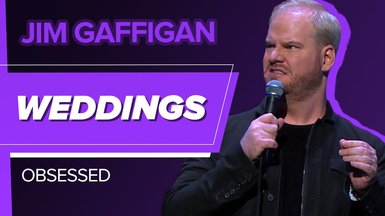 “Weddings” – Jim Gaffigan (Obsessed)