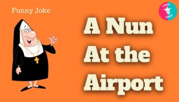 Funny Joke: A Nun at the Airport