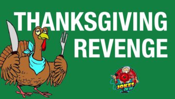 Funny Thanksgiving Joke: Thanksgiving Revenge