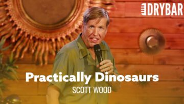 When Your Parents Are Practically Dinosaurs – Scott Wood