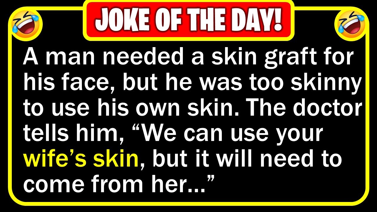 Funny Joke: Face Skin Graft