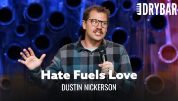 Marry Someone Who Hates The Same Things As You – Dustin Nickerson