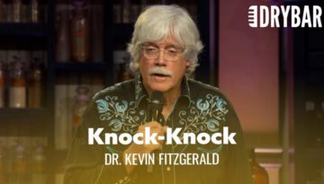 Some People Just Want To Hear Knock-Knock Jokes – Dr. Kevin Fitzgerald