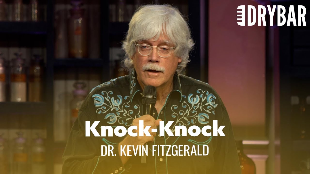 Some People Just Want To Hear Knock-Knock Jokes – Dr. Kevin Fitzgerald