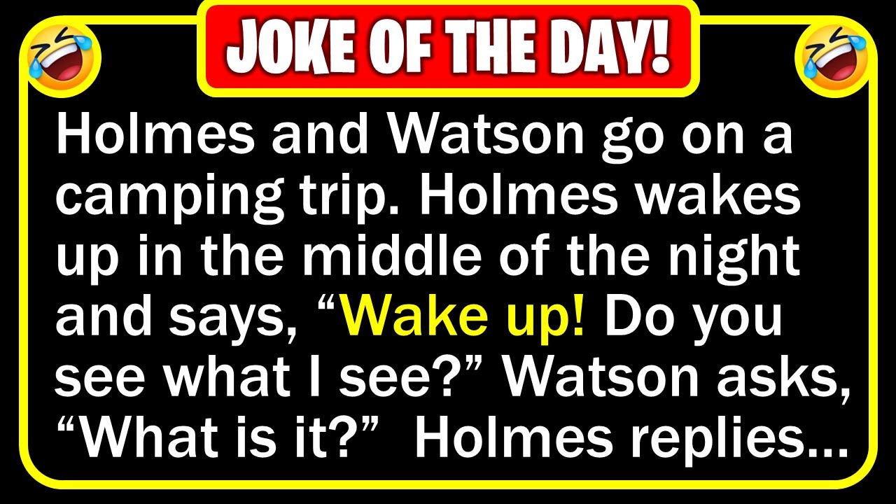 Funny Joke: Sherlock Holmes & Watson Camping