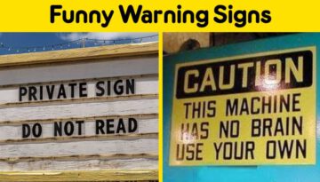 Hilariously Exaggerated Signs: Overboard Cautions and Warnings