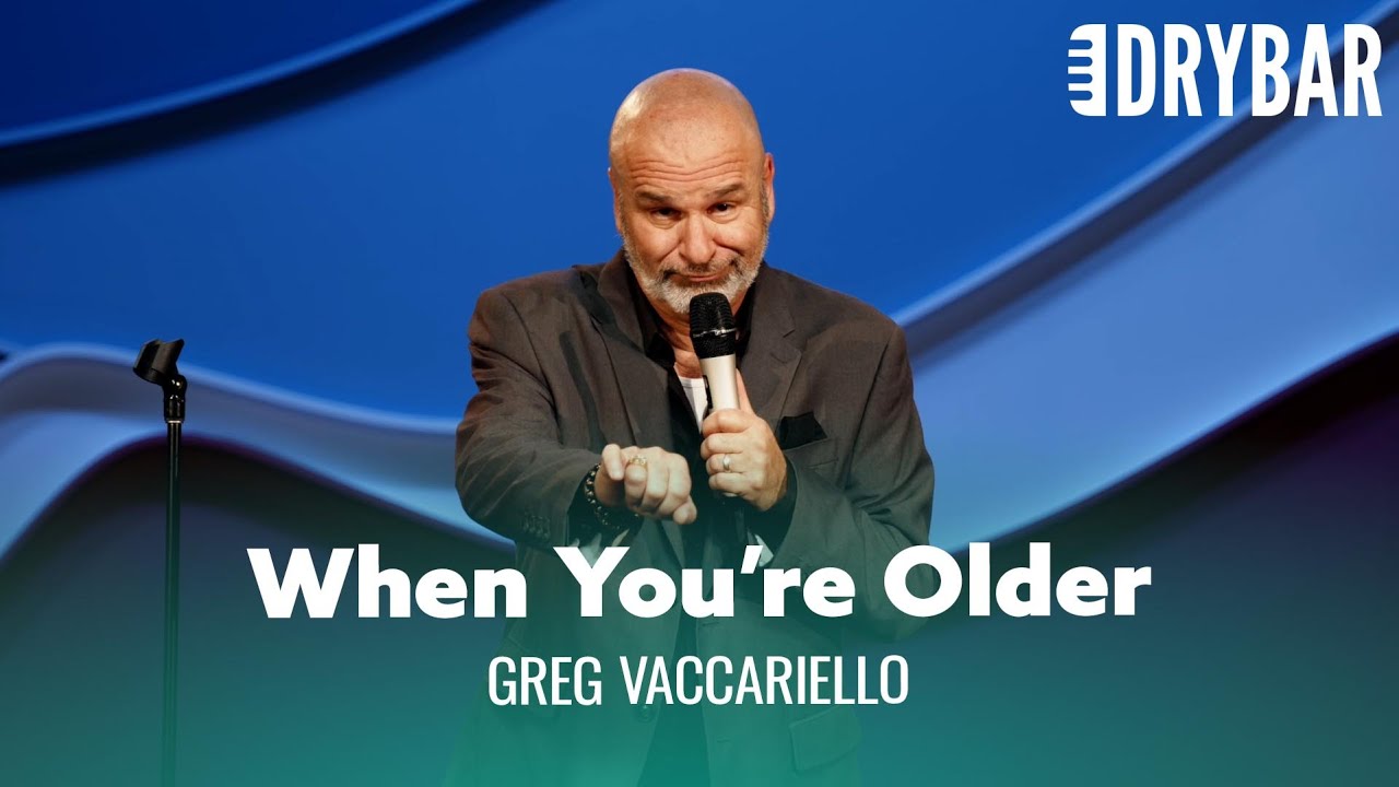 These Jokes Will Make Sense When You’re Older – Greg Vaccariello