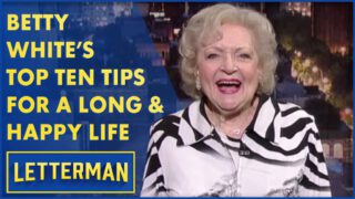 Betty White’s Top Ten Tips For Living A Long And Happy Life – Letterman