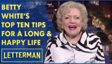 Betty White’s Top Ten Tips For Living A Long And Happy Life – Letterman
