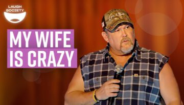 About My Wife – Larry The Cable Guy