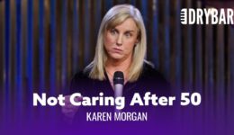 After 50 You Just Stop Caring. Karen Morgan – Full Special