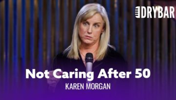 After 50 You Just Stop Caring. Karen Morgan – Full Special