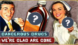 Banned Medicine From the Past That Do Not Exist Anymore