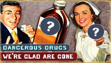 Banned Medicine From the Past That Do Not Exist Anymore
