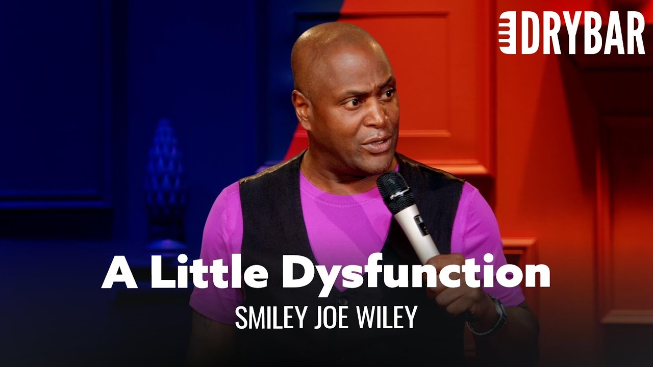 Everyone Has a Little Dysfunction in Their Family – Smiley Joe Wiley