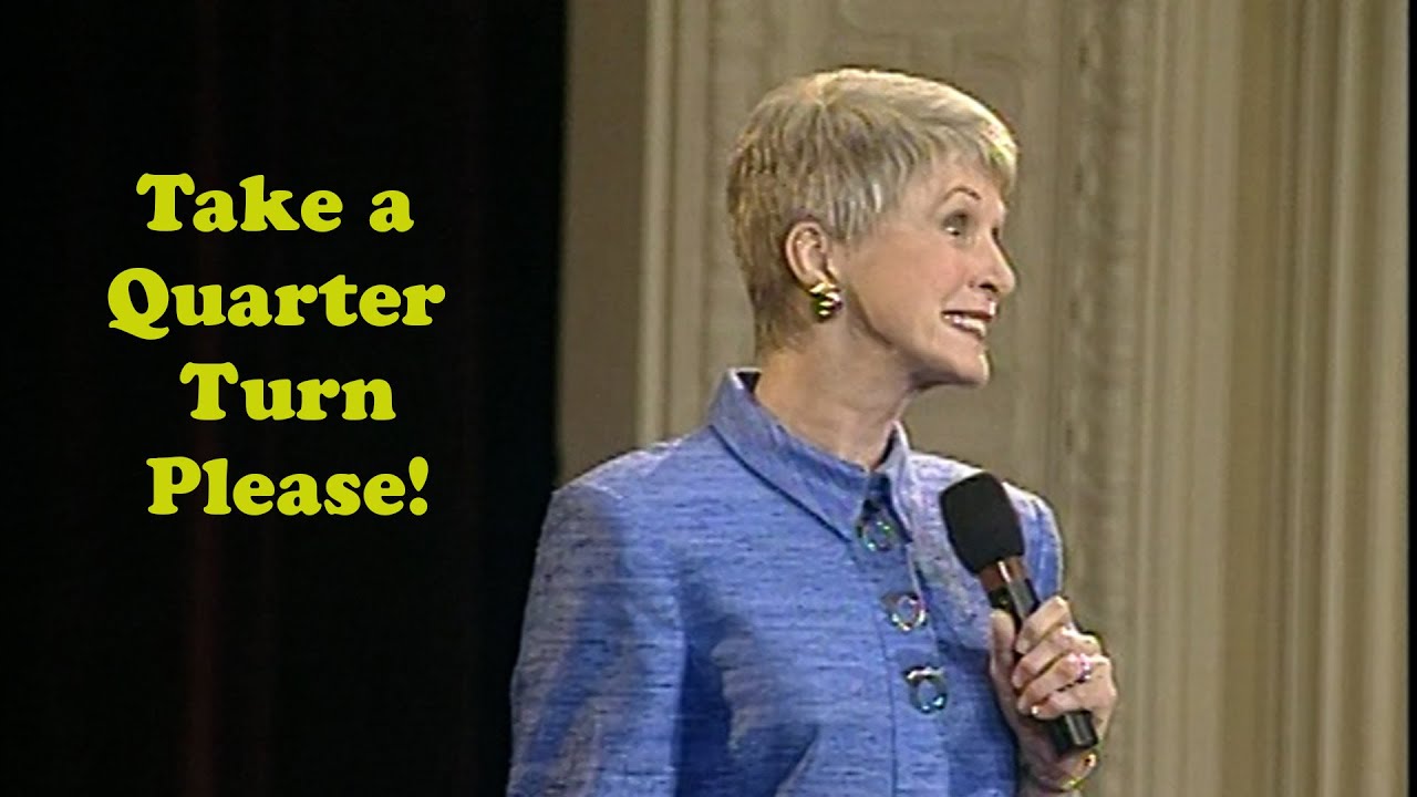 Take a Quarter Turn Please – Jeanne Robertson