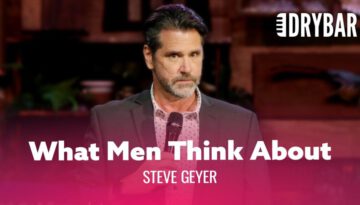 What Men Are Really Thinking About – Steve Geyer