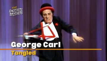 Tangled – George Carl on The Smothers Brothers Comedy Hour