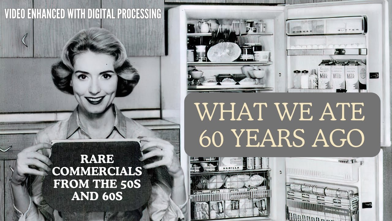 What We Ate 60 Years Ago / Rare Commercials From the 50s and 60s