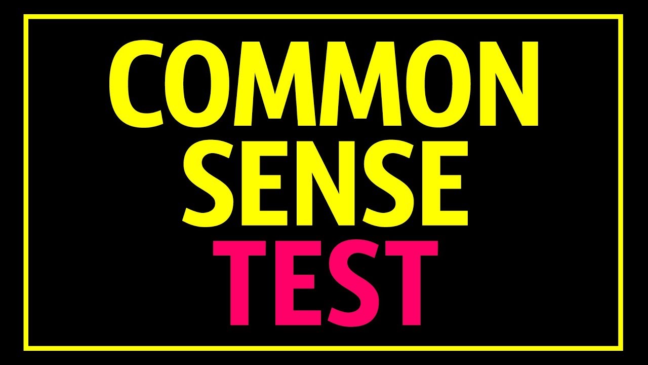 Common Sense Test That 90% of People Fail