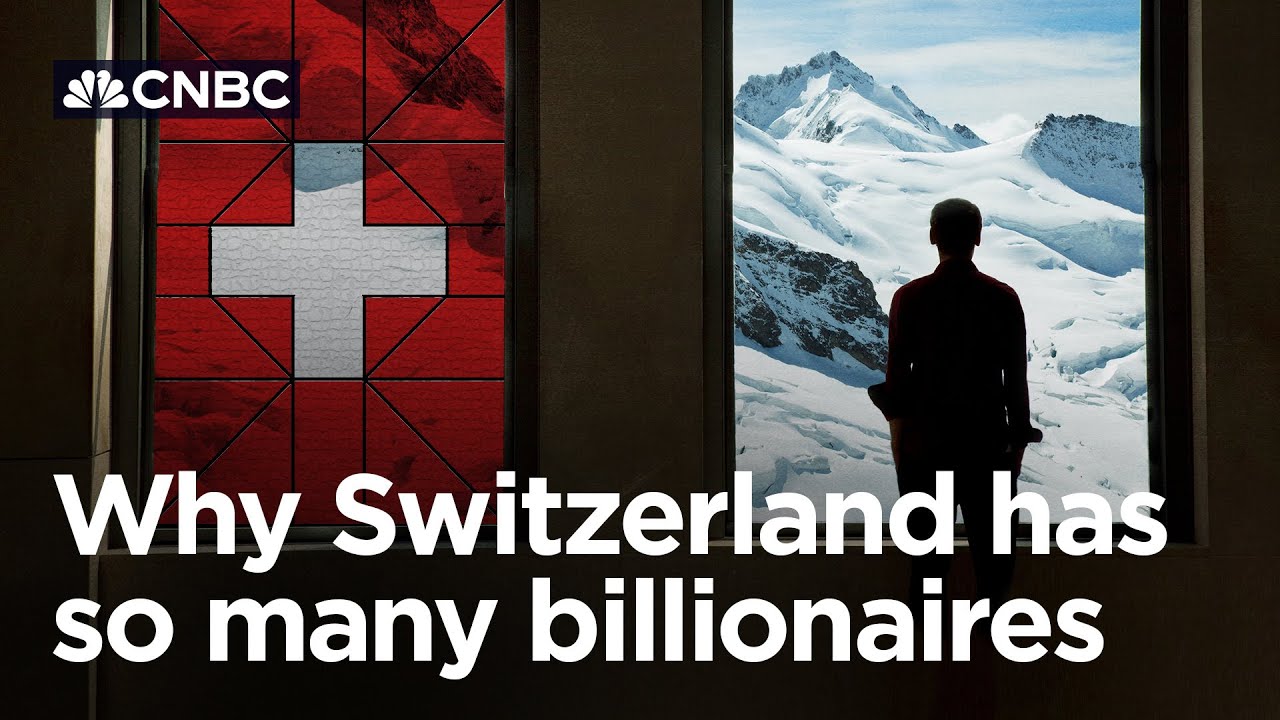 Why Is Switzerland Home to So Many Billionaires?