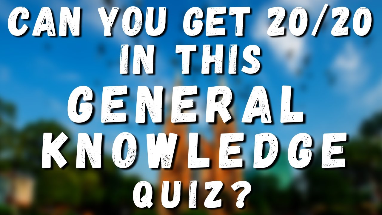 Can you Pass this General Knowledge Quiz?