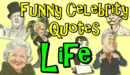 Funny Celebrity Quotes About Life
