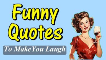 Funny Quotes to Make You Laugh at Life