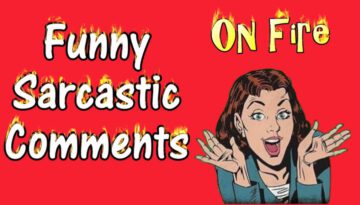 Funny Sarcastic Comments on Fire