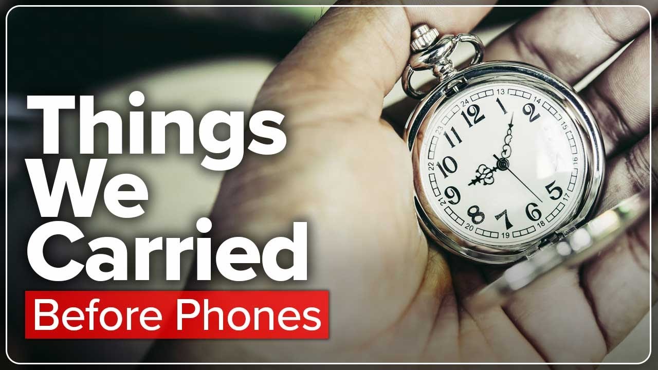 Things We Carried Around…Before Phones