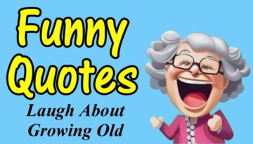 Funny Quotes to Laugh About Growing Old