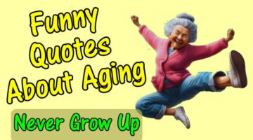 Funny Quotes About Aging Never Grow Up