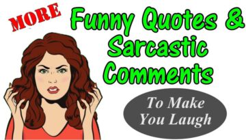 Funny Quotes and Sarcastic Comments to Make You Laugh