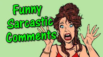 Funny Sarcastic Comments to Make You Smile