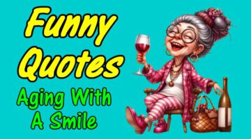 Funny Quotes About Aging With A Smile