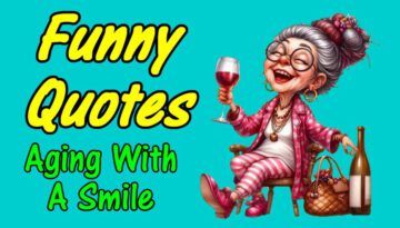 Funny Quotes About Aging With A Smile