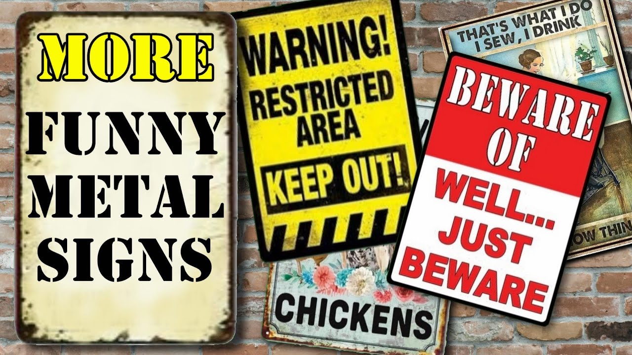 More Funny Metal Signs To Make You Smile Around The House