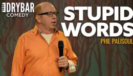 The English Language Is Full Of Stupid Words – Phil Palisoul