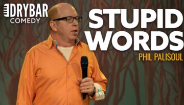 The English Language Is Full Of Stupid Words – Phil Palisoul