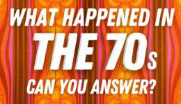 Can You Answer These Questions About The 70s?