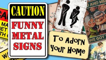 Funny Metal Signs To Adorn Your Home