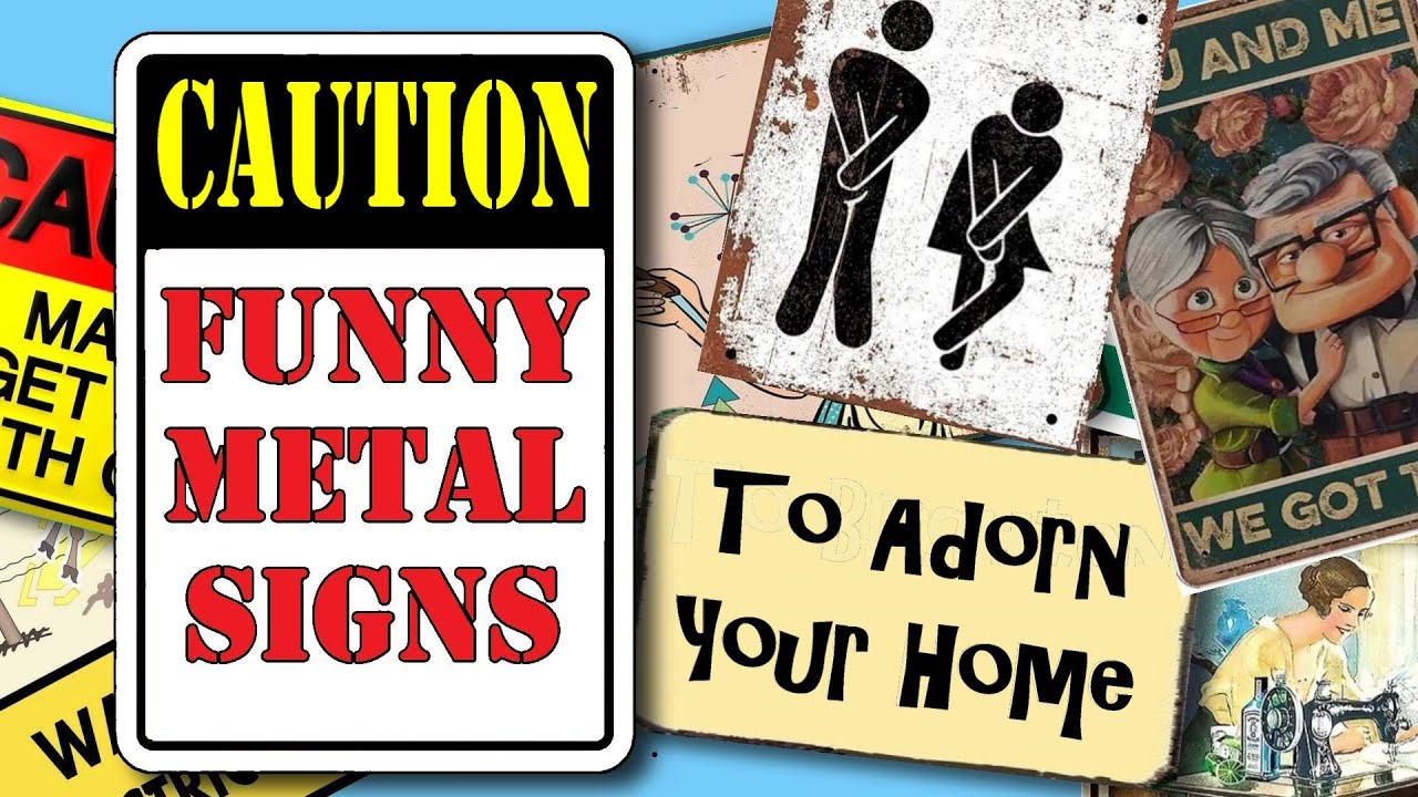 Funny Metal Signs To Adorn Your Home