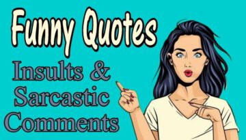 Funny Quotes Insults and Sarcastic Comments to Make You Laugh