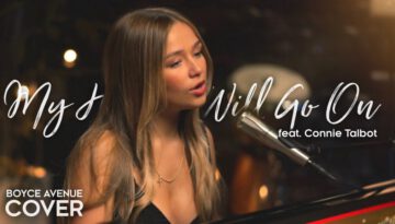 My Heart Will Go On – Boyce Avenue ft. Connie Talbot (Cover)