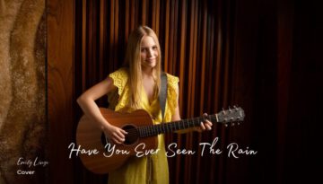 Have You Ever Seen The Rain – CCR (Cover by Emily Linge)