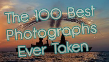 The 100 Best Photographs Ever Taken
