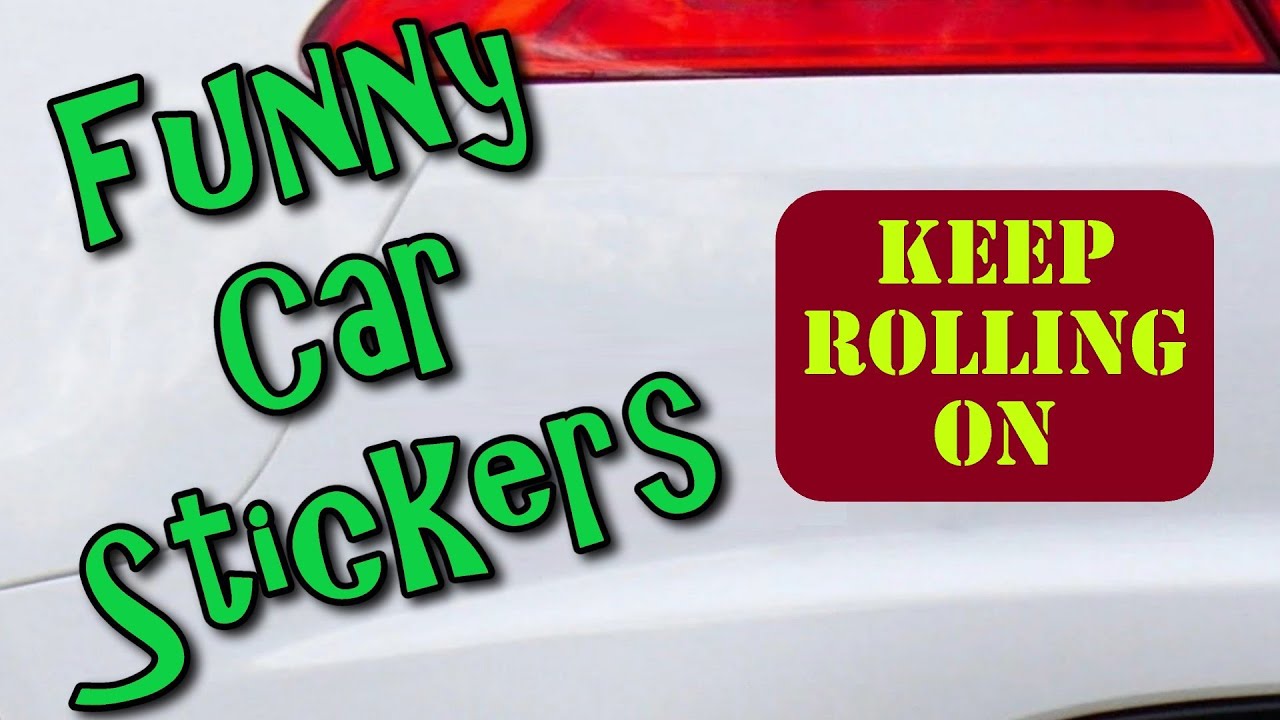 Funny Car Stickers Keep Rolling On